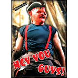 Goonies-Sloth Hey You Magnet